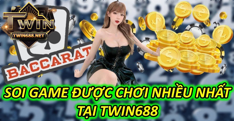 Soi Game Được Chơi Nhiều Nhất Tại Twin688