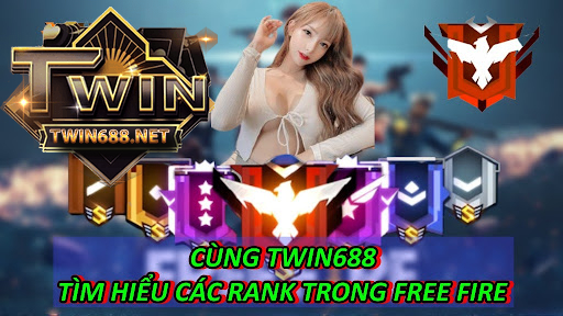 Cùng Twin688 Tìm Hiểu Các Rank Trong Free Fire