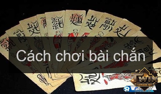 Cfun68 sẽ hướng dẫn bạn cách chơi bài chắn dễ nhất