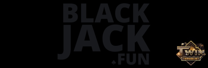 Cùng cf68 khám phá sòng bạc Blackjack fun casino nhé