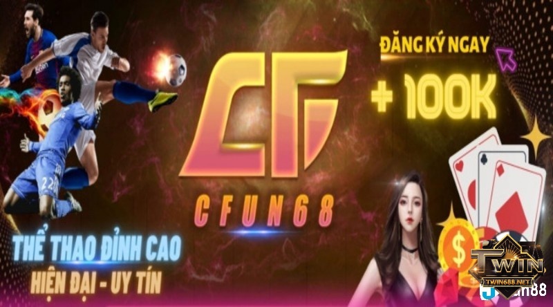 Hướng dẫn tham gia game đổi thưởng tại CFUN68