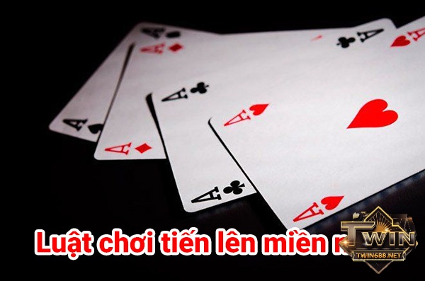 Luật và cách đánh Tiến Lên Miền Nam dễ hiểu